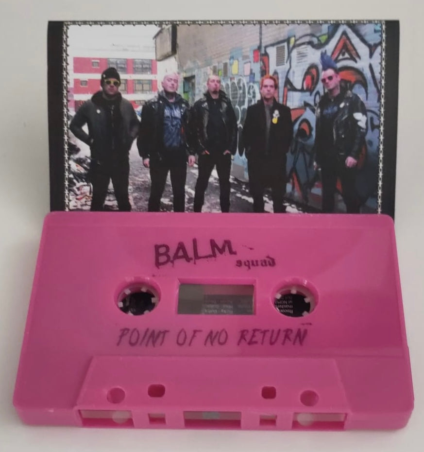 B.A.L.M. Squad – Point Of No Return -Tape
