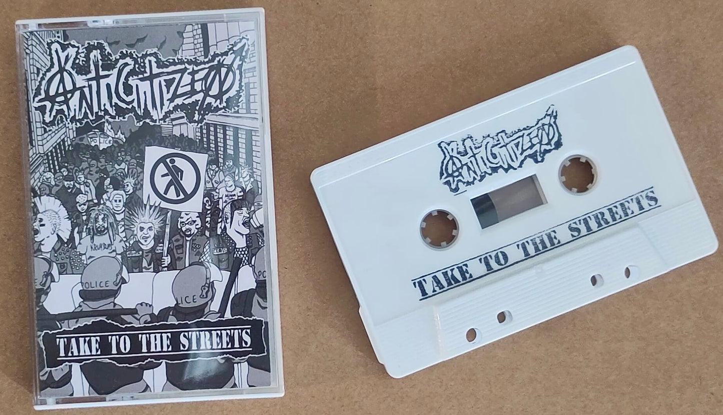 Anticitizen - Take To The Streets - Tape