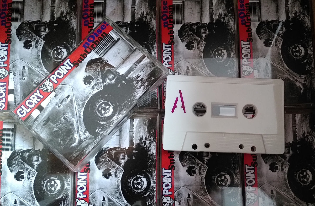 Glory Point – Suburban Noise! - lim. 50 Tape