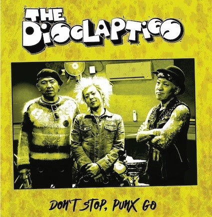 The Disclapties - Don’t Stop, Punx Go - LP