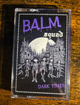 Balm Squad - ''Dark Times EP '' - Tape
