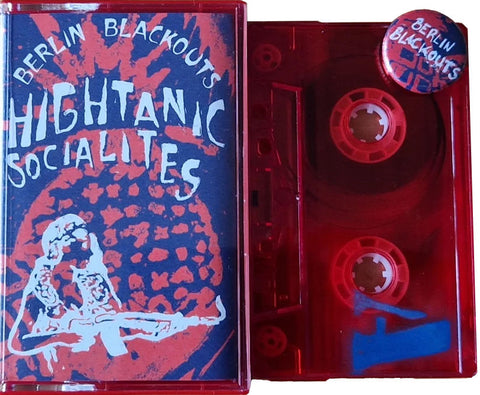 Berlin Blackouts - Hightanic Socialites - Tape - Ltd. 50, incl. Button