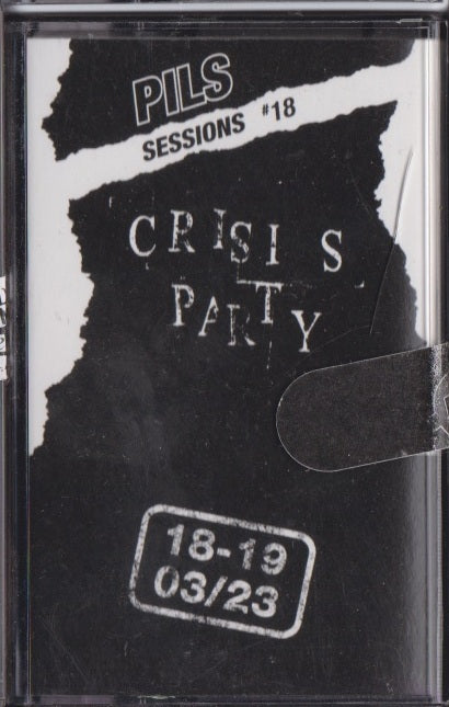 Crisis Party - Pils Session 18 - Pils Records Tape