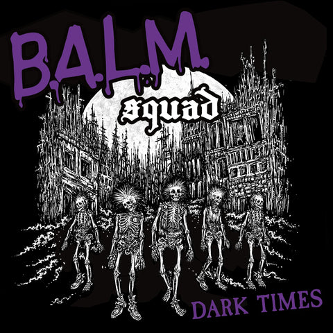 Balm Squad - ''Dark Times EP '' - Tape