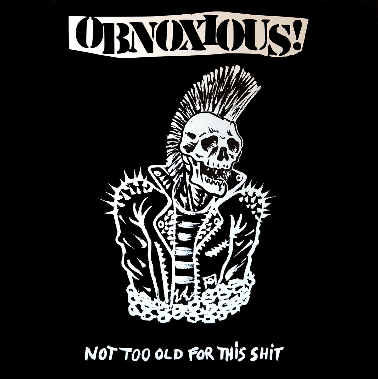 Obnoxious – Not too old for this shit - LP lim. 300, screenprinted B-Side