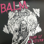 B.A.L.M. Squad – Point Of No Return/Dark Times - lim. 100 cps. black/pink splatter LP