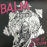 B.A.L.M. Squad – Point Of No Return/Dark Times - lim. 100 cps. black/pink splatter LP