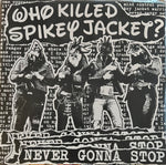 Who Killed Spikey Jacket? - Never Gonna Stop 10" - Color Vinyl