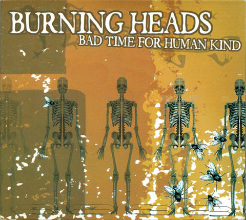 Burning Heads – Bad Time For Human Kind - LP