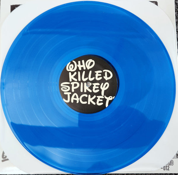 Who Killed Spikey Jacket? – S/T - lim. clear blue edition - LP