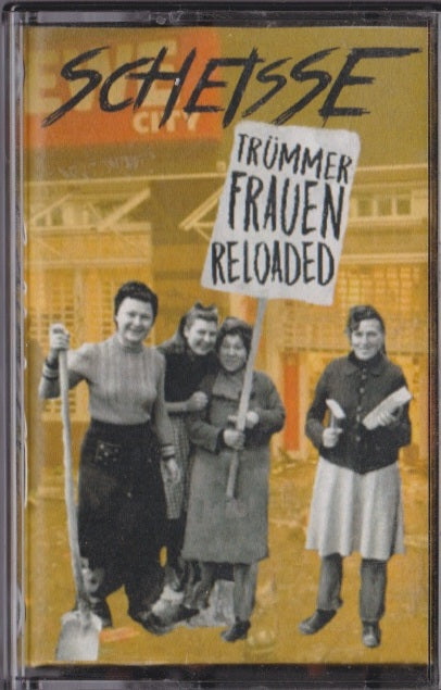 Scheisse - Trümmer Frauen Reloaded - Tape
