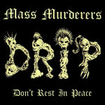 Mass Murderers – D.R.I.P. - LP