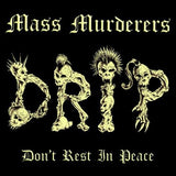 Mass Murderers – D.R.I.P. - LP