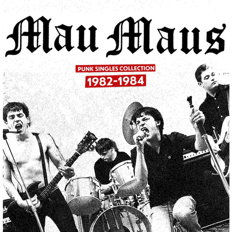 Mau Maus – Punk Singles Collection 1982-1984 - LP