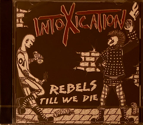 Intoxication - Rebels Till We Die - CD