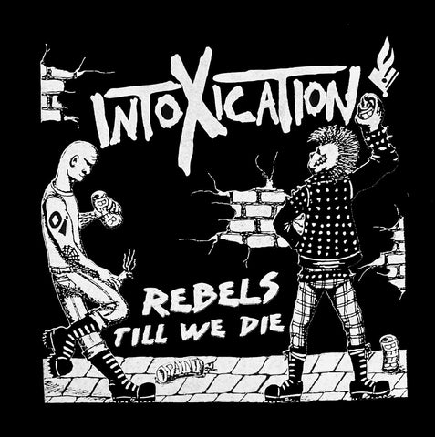 Intoxication - Rebels Till We Die - Back Patch