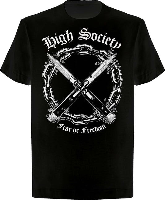 High Society - Fear or Freedom - T-Shirt