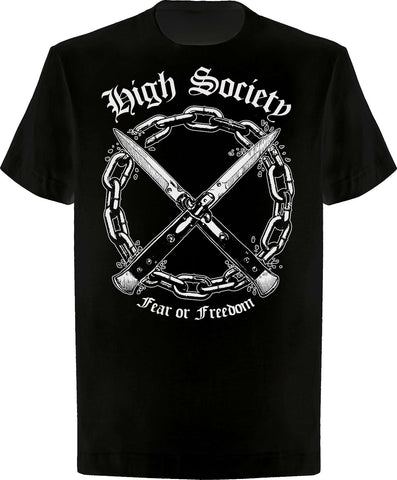 High Society - Fear or Freedom - T-Shirt